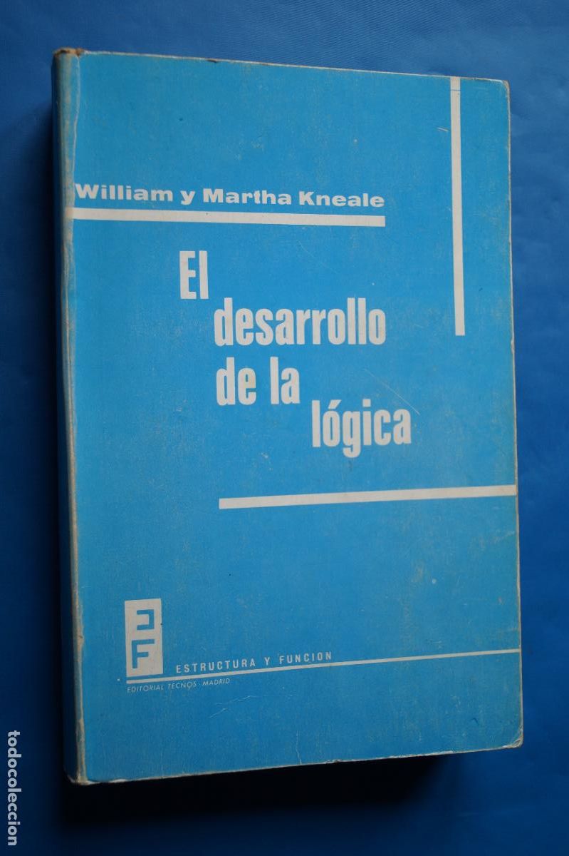 Libros de segunda mano: EL DESARROLLO DE LA LOGICA. WILLIAM Y MARTHA KNEALE