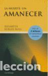 Libros de segunda mano: La muerte: un amanecer. - K&uuml;bler-Ross, Elisabeth.