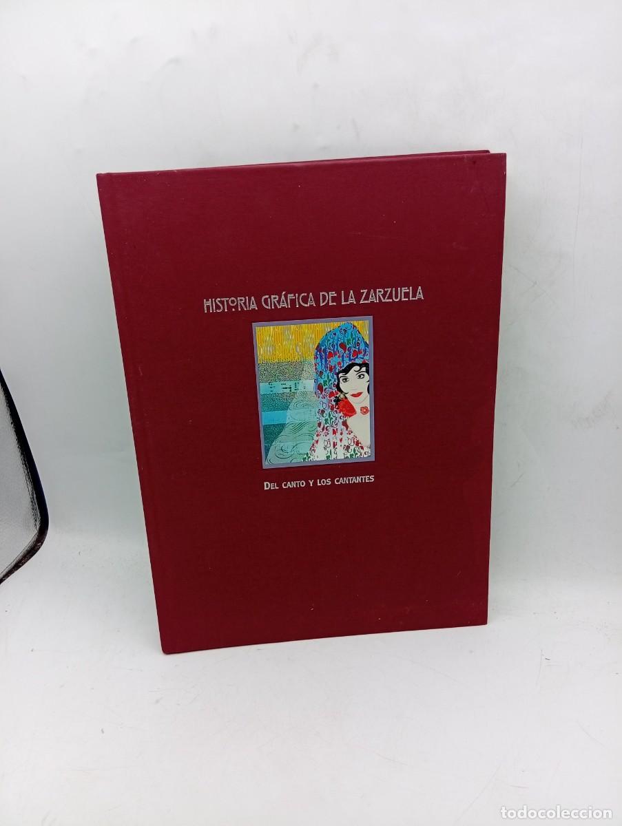Libros de segunda mano: HISTORIA GRAFICA DE LA ZARZUELA. DEL CANTO Y LOS CANTANTES. EMILIO CASARES RODICIO. 2000.