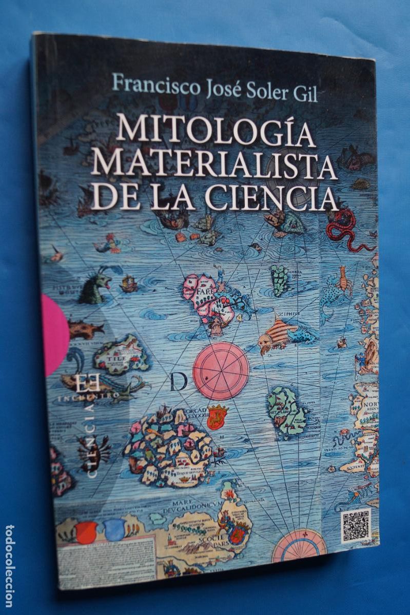 Libros de segunda mano: MITOLOGIA MATERIALISTA DE LA CIENCIA. FRANCISCO JOSE SOLER GIL