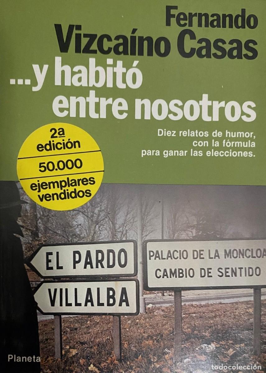 Libros de segunda mano: FERNANDO VIZCA&Iacute;NO CASAS - ... Y HABIT&Oacute; ENTRE NOSOTROS - ED. PLANETA 1982