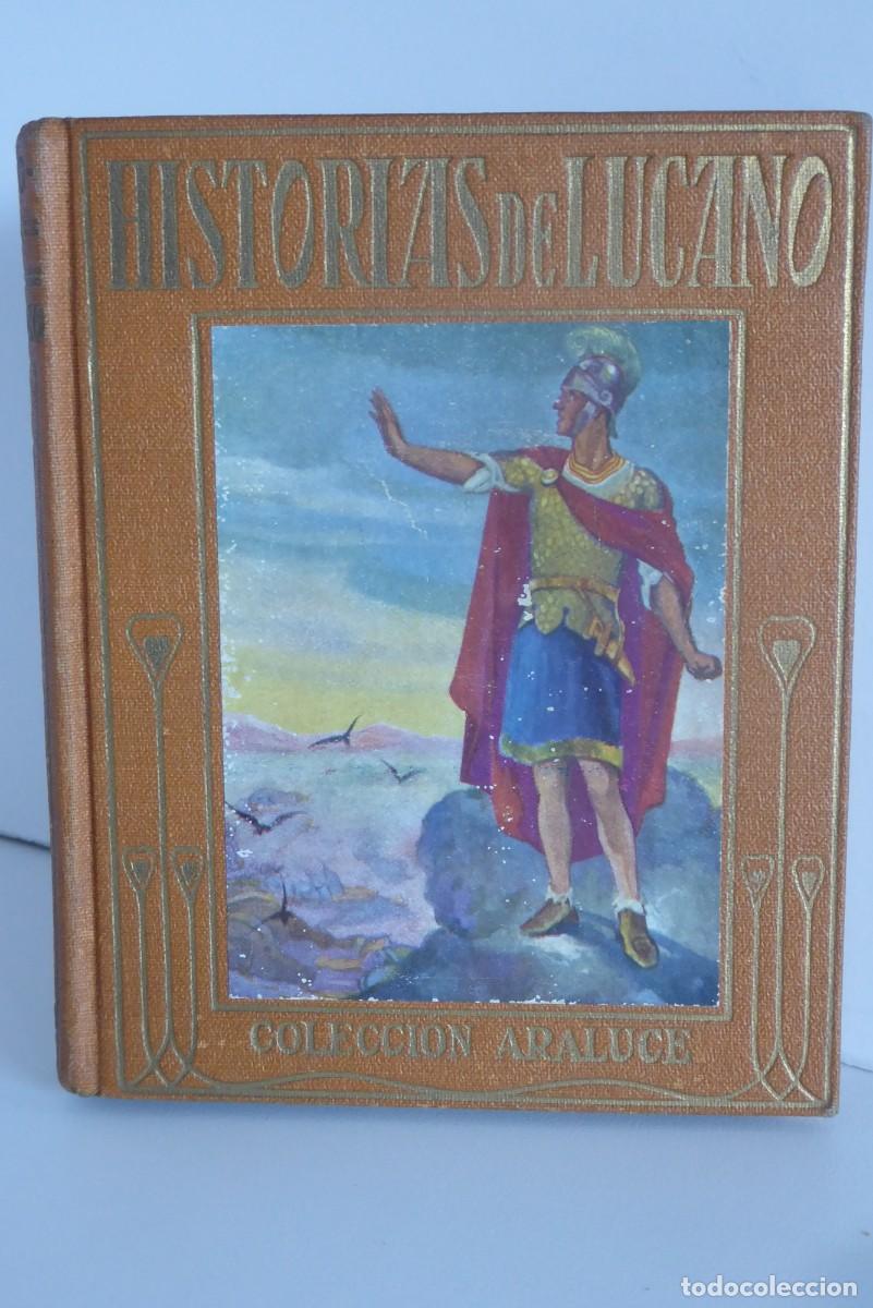 Libros de segunda mano: HISTORIAS DE LUCANO - LA FARSALIA - ADAPTACI&Oacute;N PARA LA JUVENTUD - A&Ntilde;O 1955
