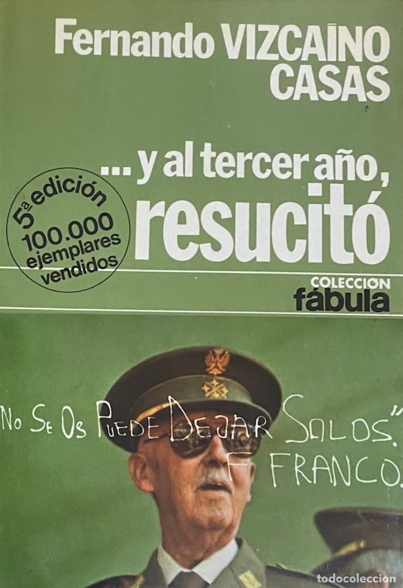 Libros de segunda mano: FERNANDO VIZCA&Iacute;NO CASAS - ... Y AL TERCER A&Ntilde;O RESUCIT&Oacute; - ED. PLANETA 1978