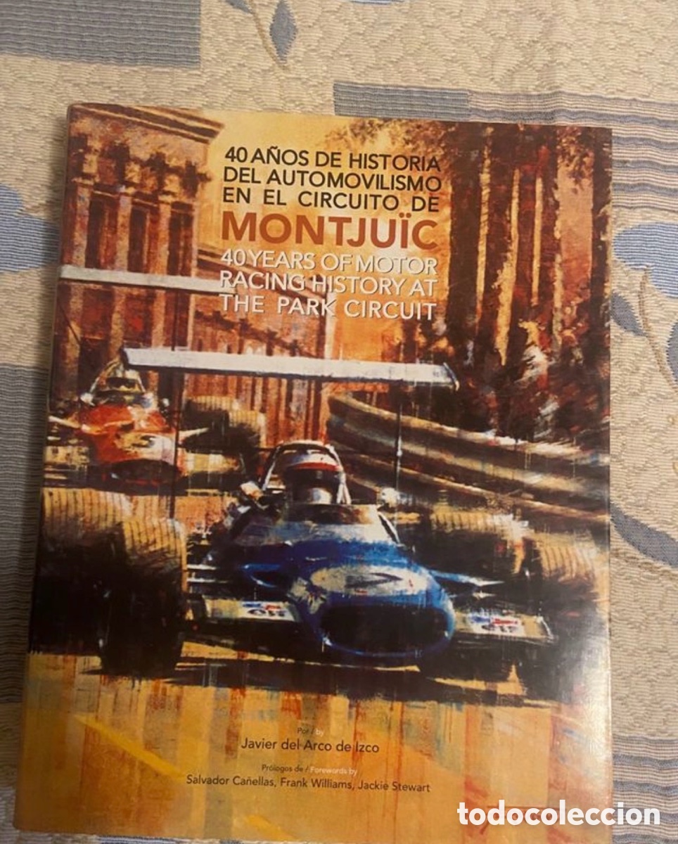 Libros de segunda mano: 40 A&ntilde;os Historia Automovilismo Circuito Montju&iuml;c F1 - Javier del Arco