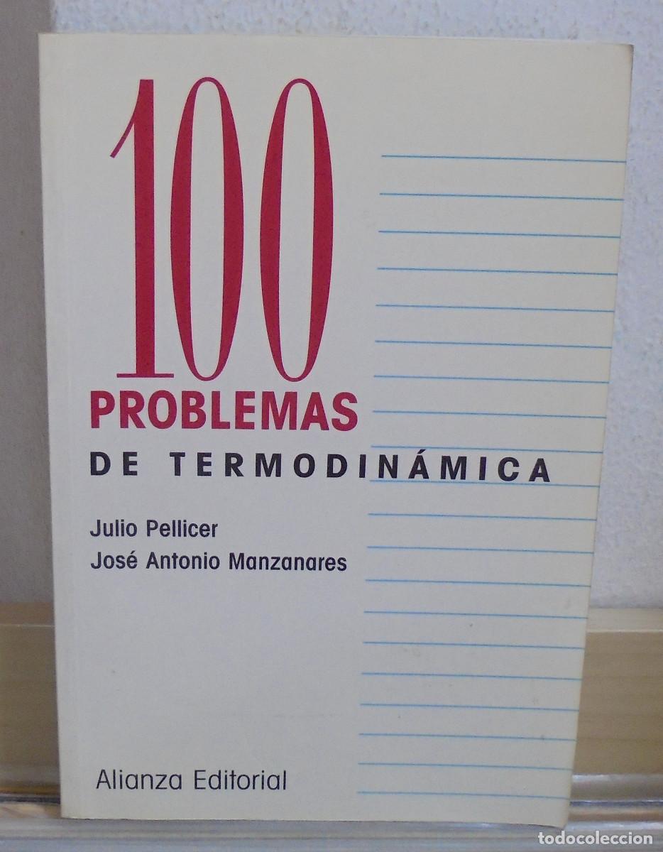 Libros de segunda mano: 100 Problemas de termodin&aacute;mica. Julio Pellicer, Jos&eacute; Antonio Manzanares