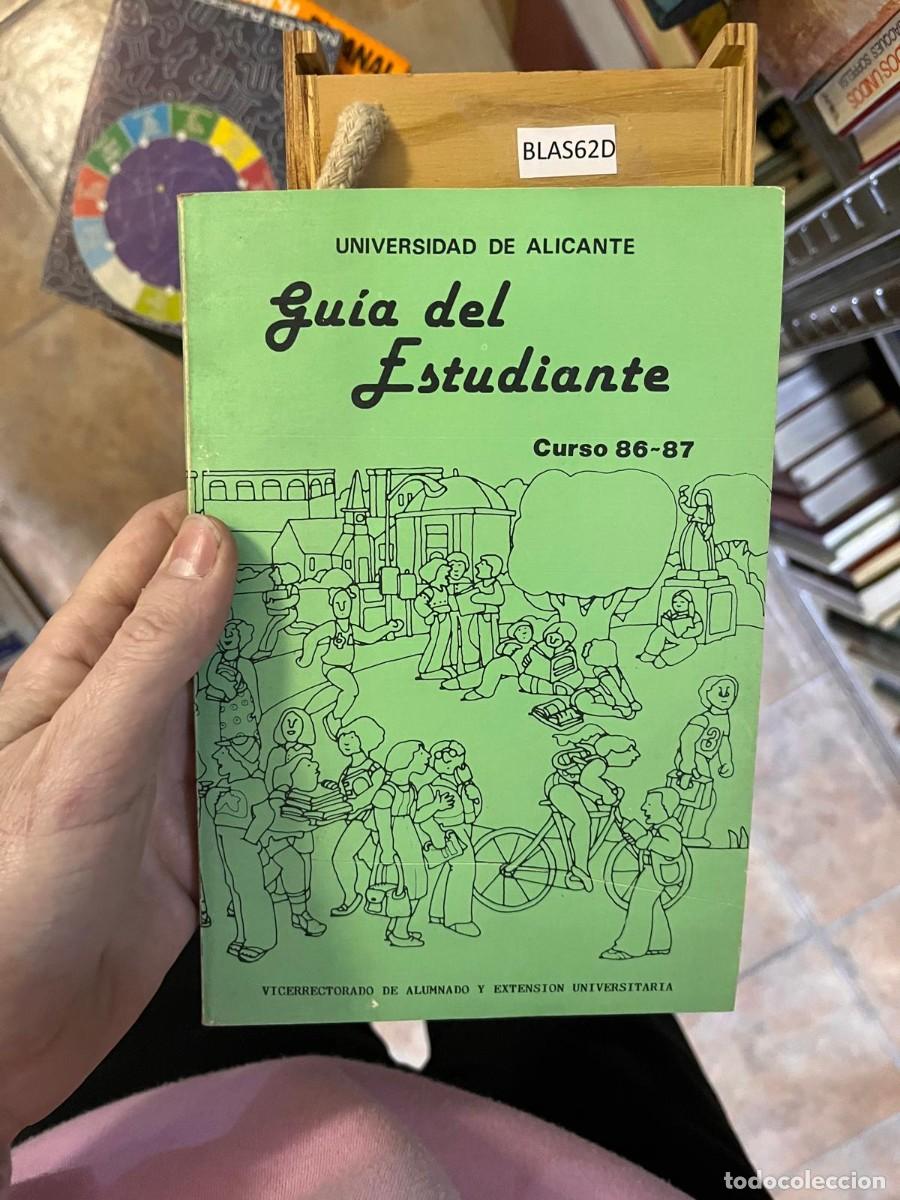 Libros de segunda mano: BLAS62D UNIVERSIDAD DE ALICANTE guia del Estudiante Curso 86~87