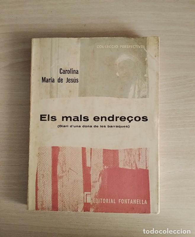 Libros de segunda mano: Els mals endre&ccedil;os: Diari d'una dona de les barraques - Carolina Mar&iacute;a de Jes&uacute;s - Ed.Fontanella, 1963