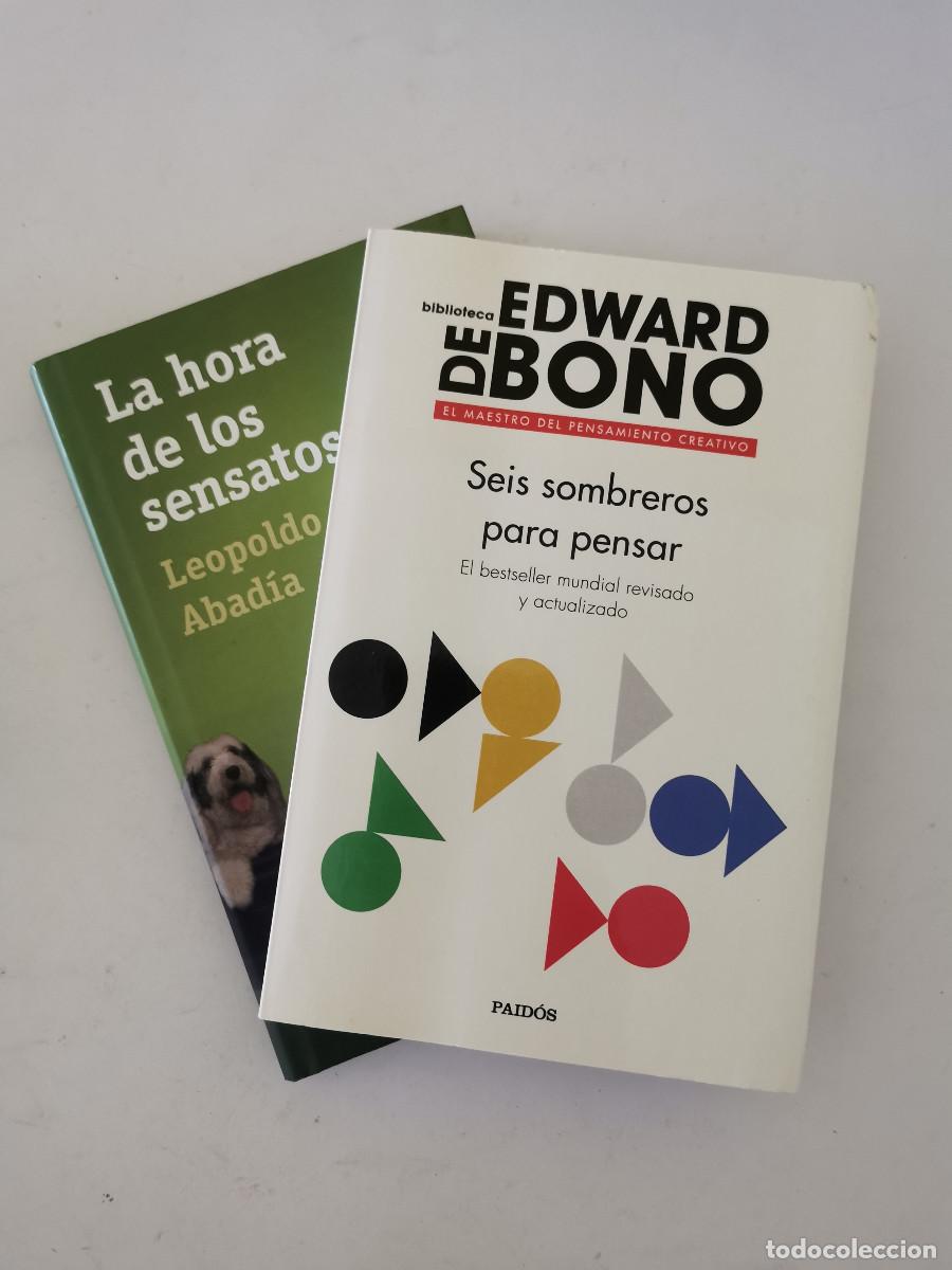 Libros de segunda mano: Seis sombreros para pensar. Edward de Bono + La hora de los sensatos. Leopoldo Abad&iacute;a.