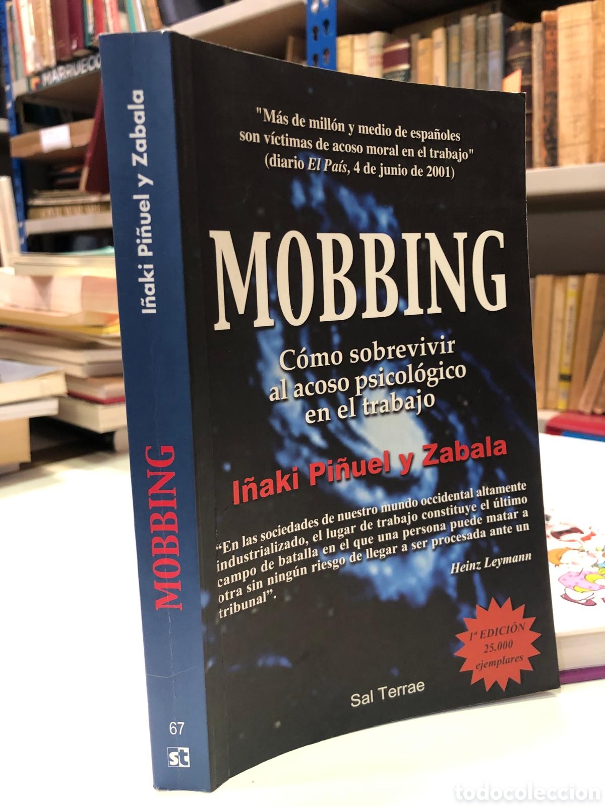 Libros de segunda mano: Mobbing. C&oacute;mo sobrevivir al acoso psicol&oacute;gico en el trabajo - I&ntilde;aki Pi&ntilde;uel y Zabala