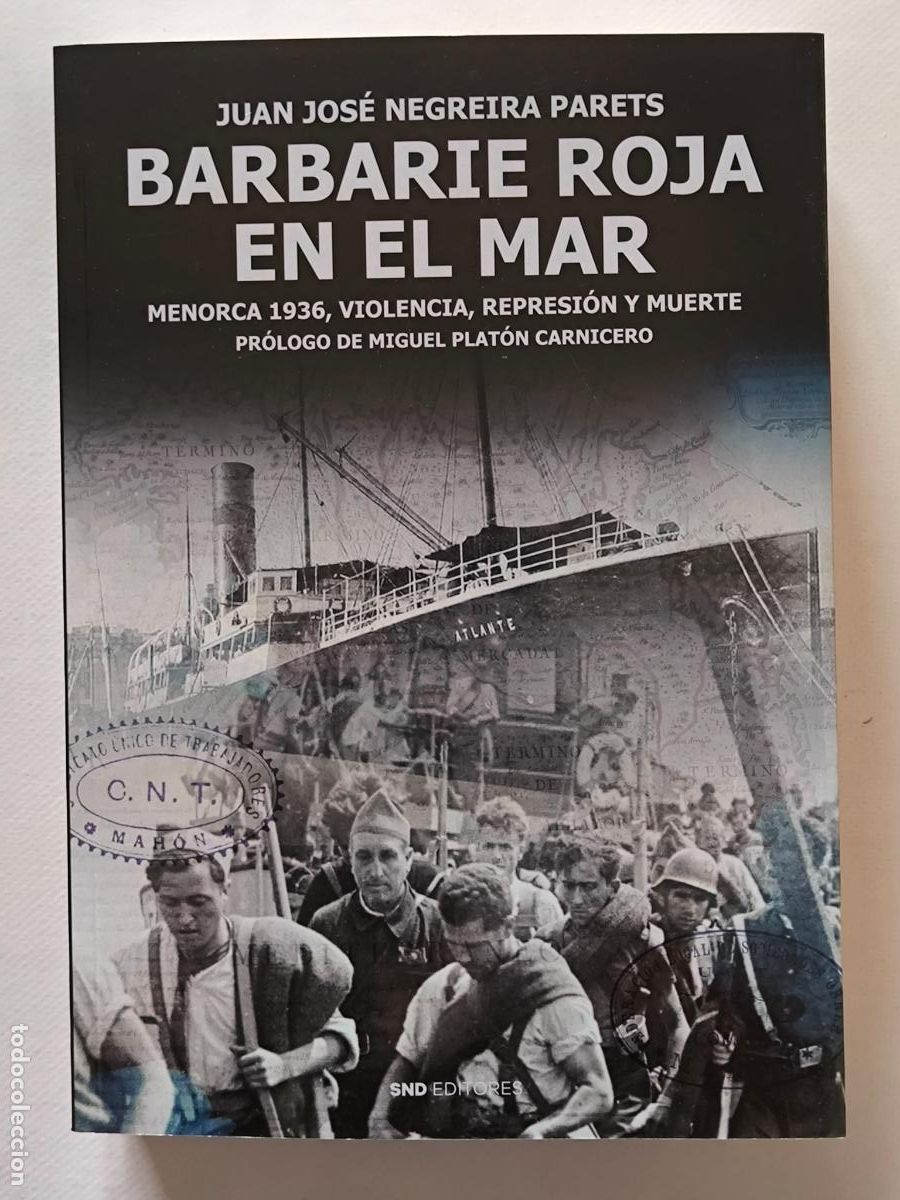 Libros de segunda mano: BARBARIE ROJA EN EL MAR - MENORCA 1936, VIOLENCIA, REPRESION Y MUERTE - SND EDITORES - NUEVO (II*w)