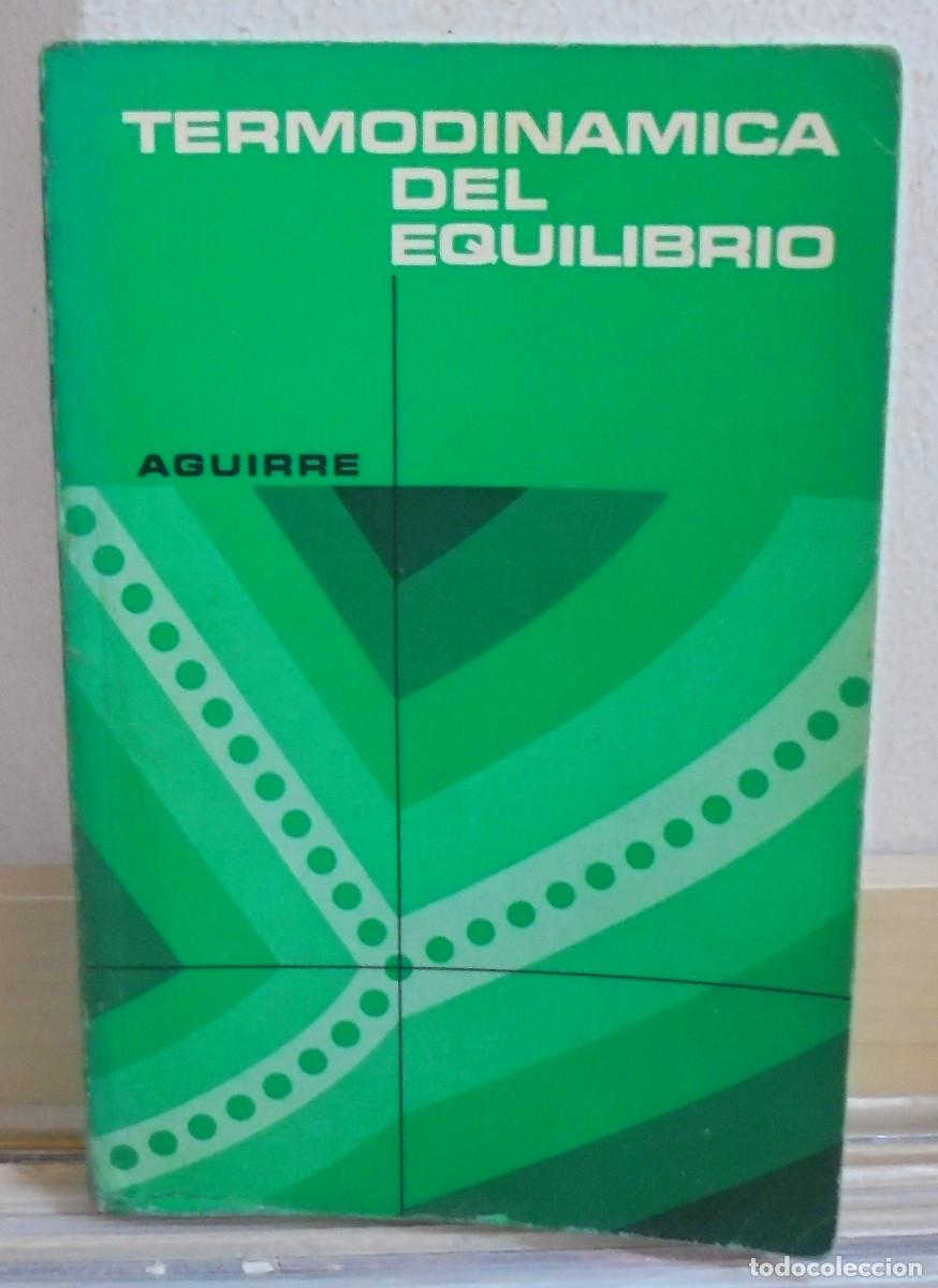 Libros de segunda mano: Termodin&aacute;mica del equilibrio. Fernando Aguirre