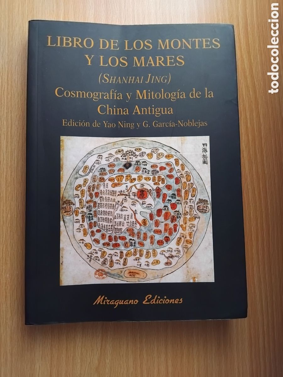 Libros de segunda mano: Libro de los montes y los mares(Shanhai Jing).Cosmograf&iacute;a y Mitolog&iacute;a de la China antigua;2000