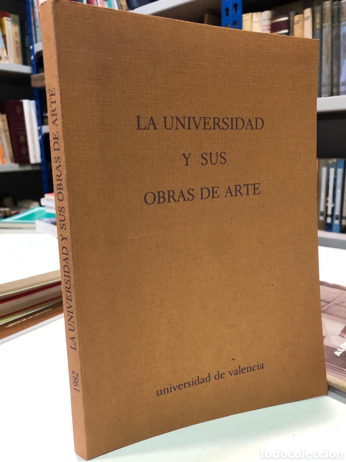 Libros de segunda mano: La universidad literaria de Valencia y sus obras de arte - Felipe Mar&iacute;a Gar&iacute;n Ortiz de Taranco