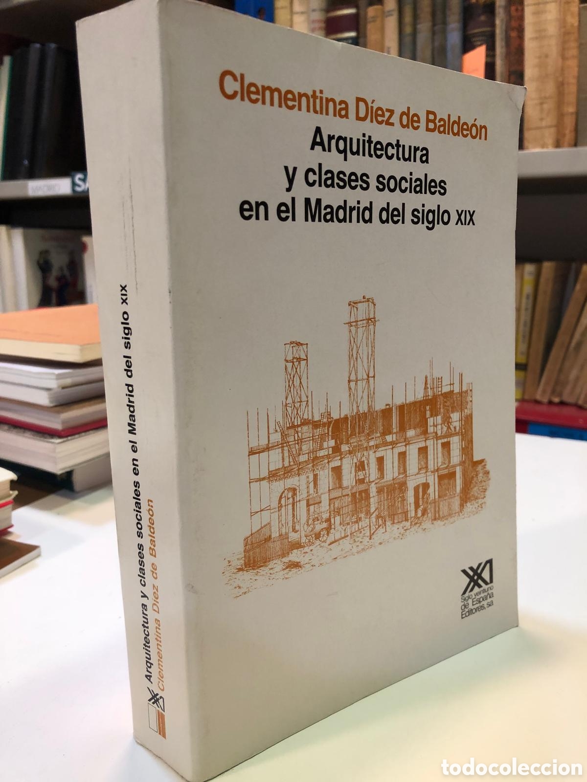 Libros de segunda mano: Arquitectura y clases sociales en el Madrid del siglo XIX - Clementina D&iacute;ez de Balde&oacute;n
