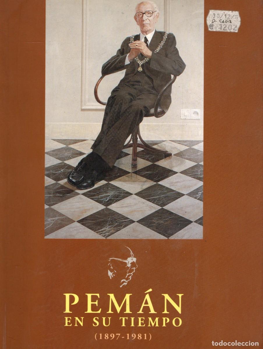 Libros de segunda mano: PEMAN EN SU TIEMPO 1897-1981 (CATALOGO EXPOSICION CONMEMORATIVA CENTENARIO) VV.AA. ANC-649