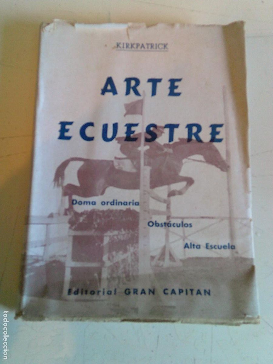 Libros de segunda mano: Arte Ecuestre Doma ordinaria, obstaculos, Alta escuela