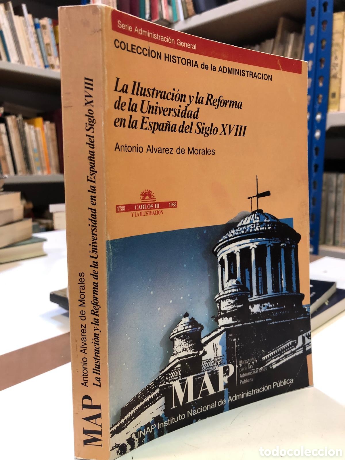 Second hand books: La Ilustraci&oacute;n y la Reforma de la Universidad en la Espana del Siglo XVIII - A. &Aacute;lvarez de Morales