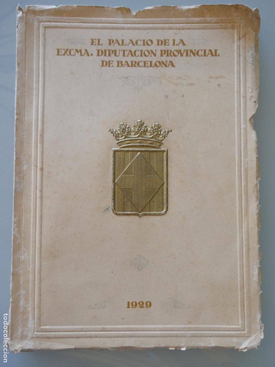 Libros de segunda mano: LIBRO HISTORIA. A&Ntilde;O 1929 PALACIO DE LA DIPUTACI&Oacute;N PROVINCIAL DE BARCELONA. 380GR