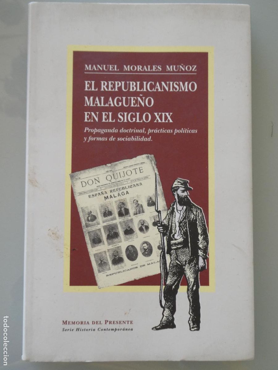 Libros de segunda mano: LIBRO HISTORIA POL&Iacute;TICA. EL REPUBLICANISMO MALAGUE&Ntilde;O. M&Aacute;LAGA REP&Uacute;BLICA. MANUEL MORALES. 230P 490 GR