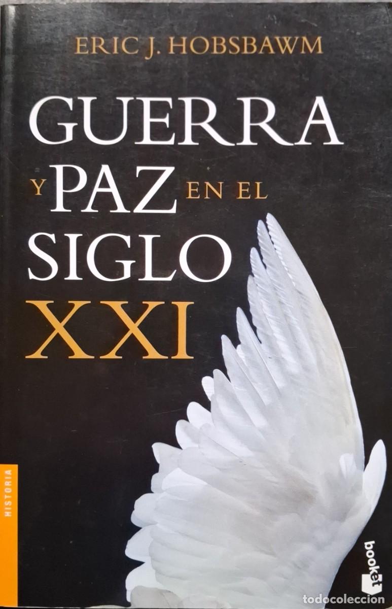 Libros de segunda mano: GUERRA Y PAZ EN EL SIGLO XXI (ERIC J. HOBSBAWM)