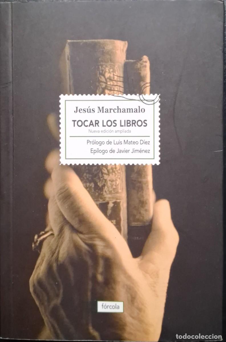 Libros de segunda mano: TOCAR LOS LIBROS (Jes&uacute;s Marchamalo) - Foto 1