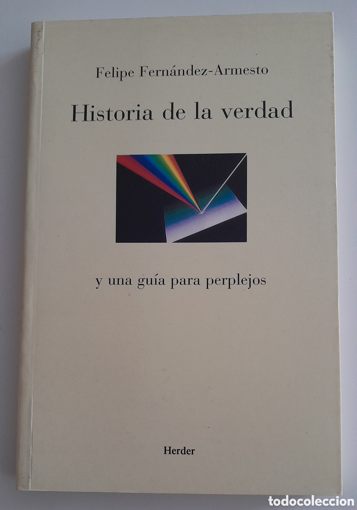 Libros de segunda mano: Historia de la verdad y una gu&iacute;a para perplejos.Felipe Fernandez-Armesto. Herder. Descatalogado