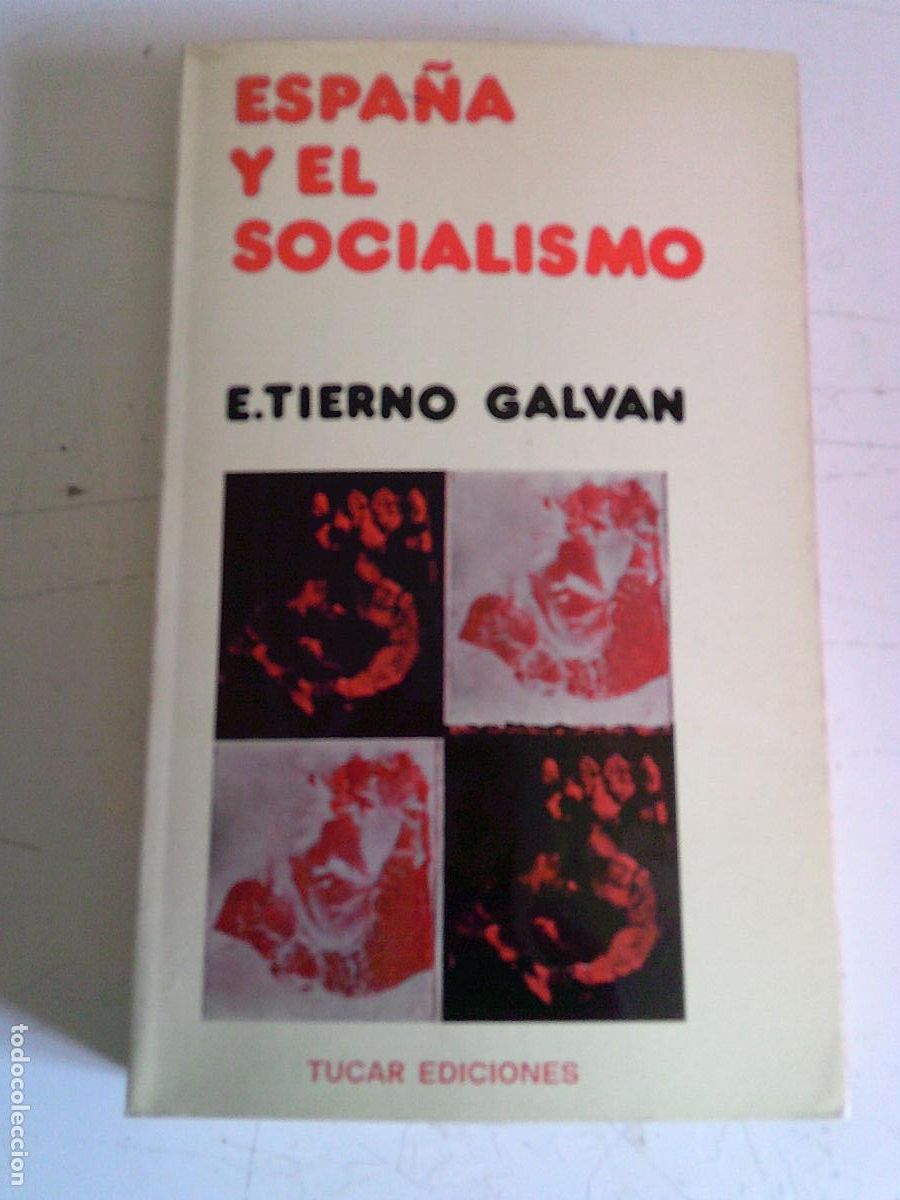 Libros de segunda mano: Espa&ntilde;a y el socialismo E. Tierno Galv&aacute;n Tucar Ediciones