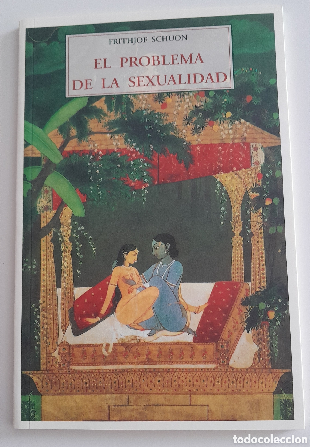 Libros de segunda mano: EL PROBLEMA DE LA SEXUALIDAD. FRITHJOF SCHUON. OLA&Ntilde;ETA