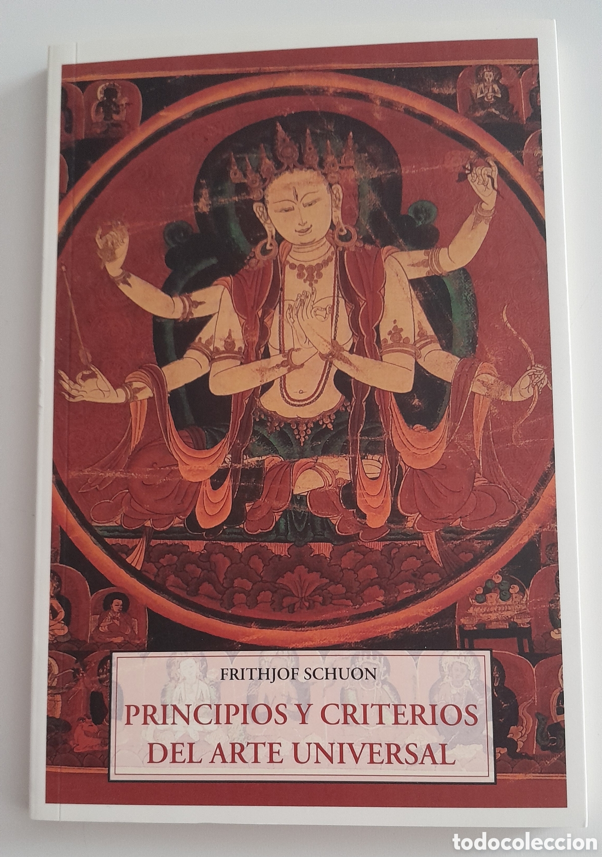 Libros de segunda mano: PRINCIPIOS Y CRITERIOS DEL ARTE UNIVERSAL. FRITHJOF SCHUON. OLA&Ntilde;ETA