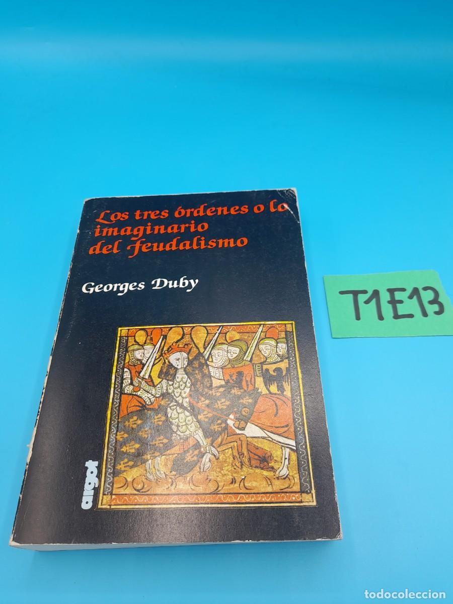 Libros de segunda mano: Los tres &oacute;rdenes o lo imaginario del feudalismo &ndash; Georges Duby