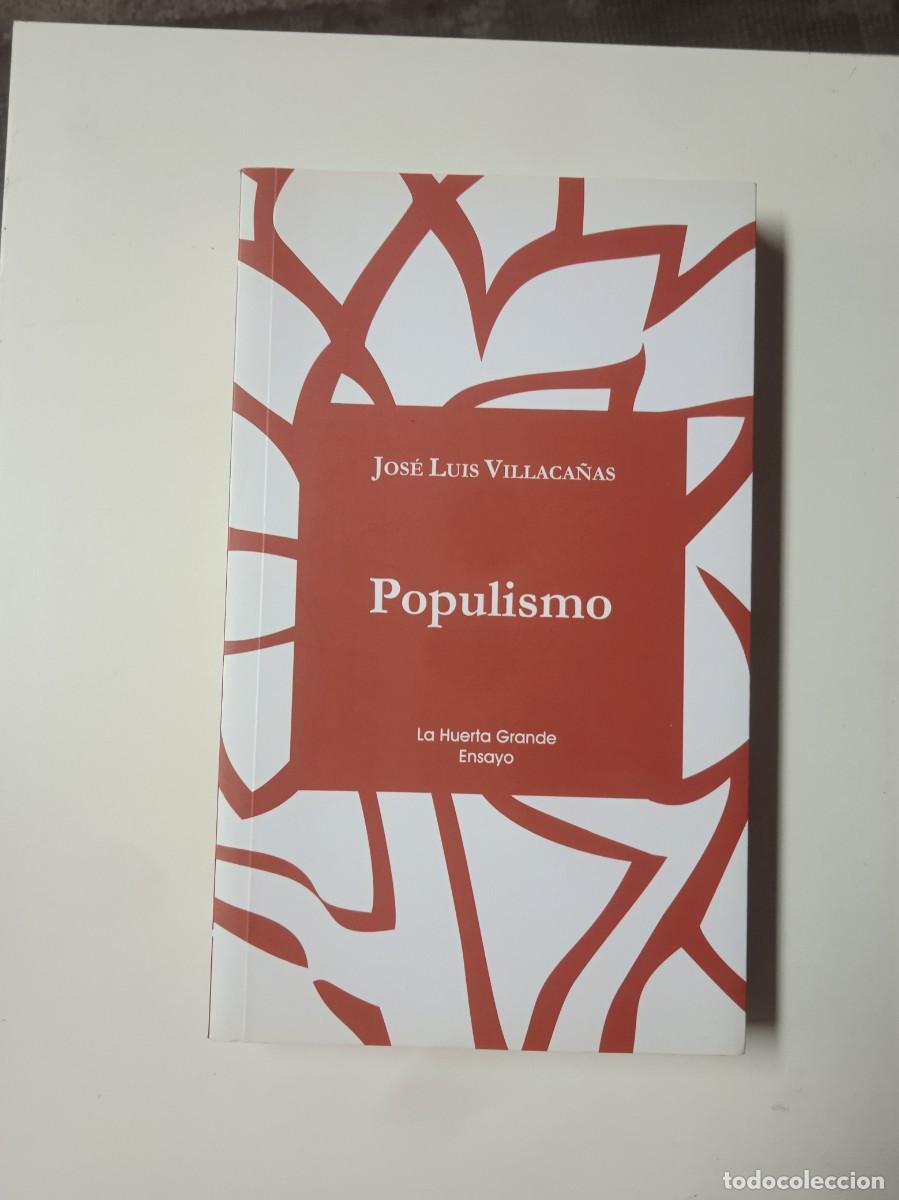 Libros de segunda mano: POPULISMO - Jos&eacute; Luis Villaca&ntilde;as