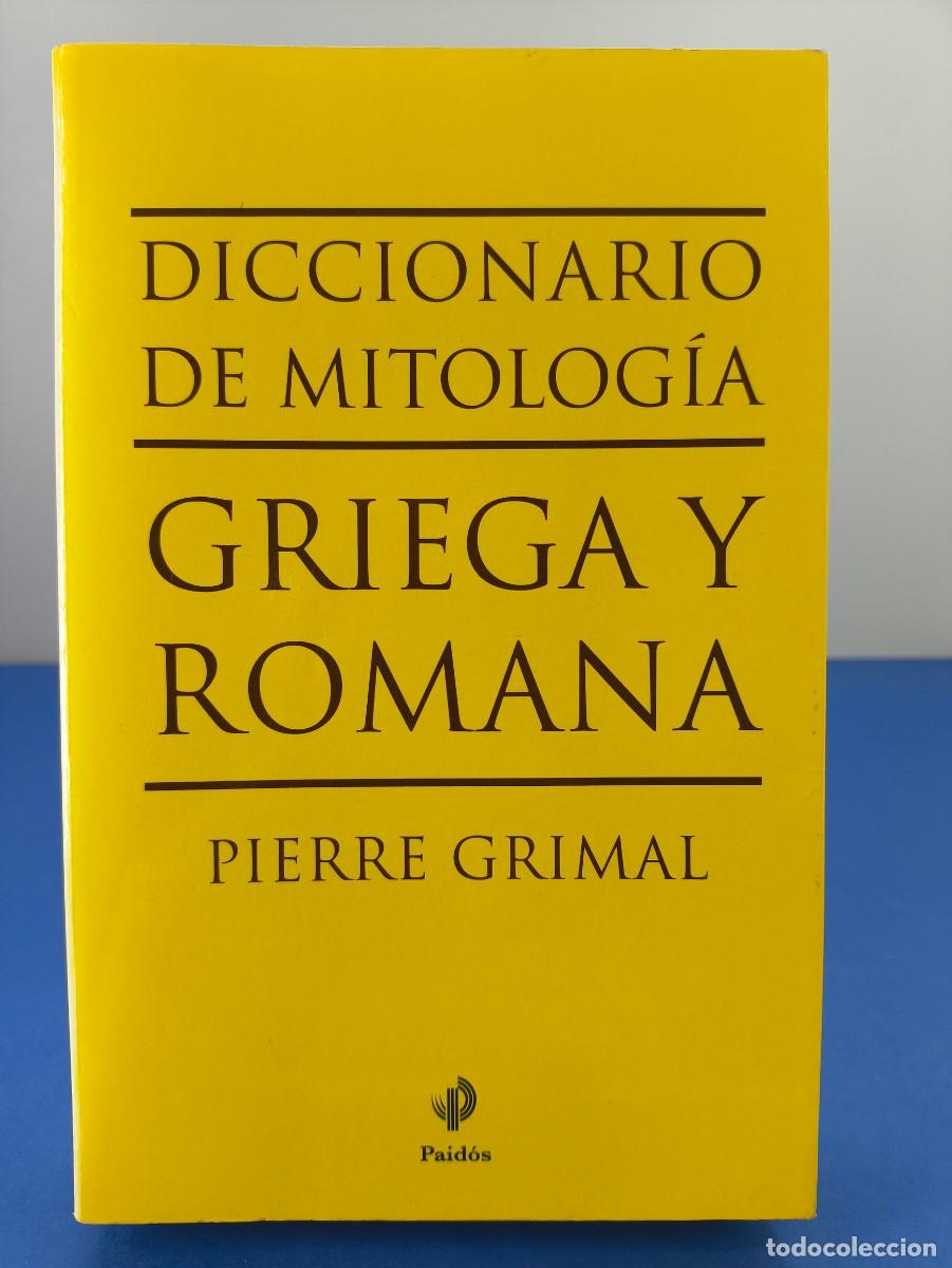 Libros de segunda mano: DICCIONARIO DE MITOLOG&Iacute;A GRIEGA Y ROMANA / PIERRE GRIMAL / 2008. PAID&Oacute;S