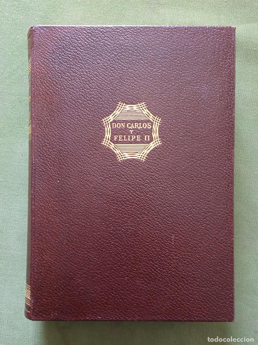 Libros de segunda mano: DON CARLOS Y FELIPE II - LUIS PR&Oacute;SPERO GACHARD - EDITORIAL LORENZANA - 1963.