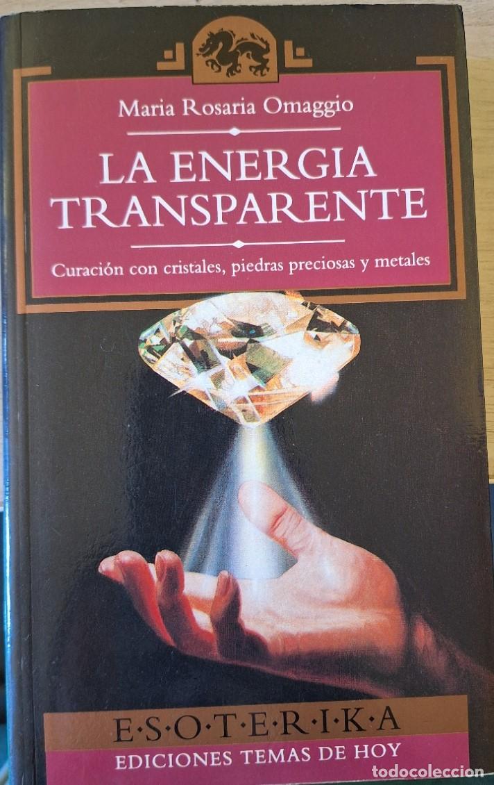 Libros de segunda mano: LA ENERGIA TRANSPARENTE. - OMAGGIO, Maria Rosario.