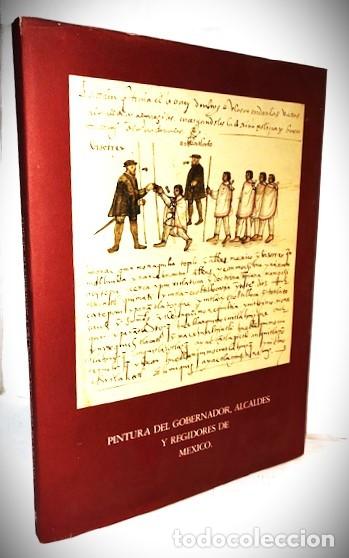 Libros de segunda mano: PINTURA DEL GOBERNADOR, ALCAIDES Y REGIDORES DE MEXICO. CODICE OSUNA ... 1973