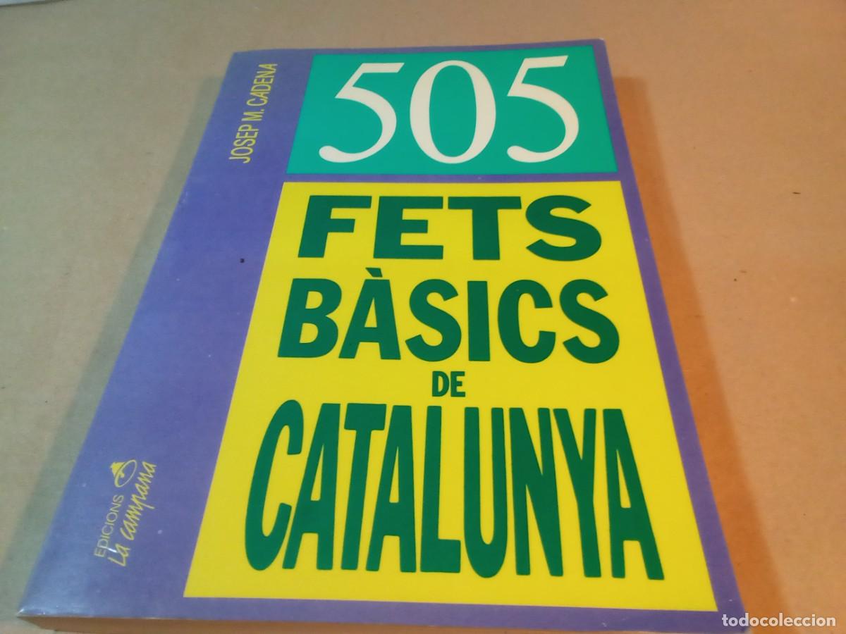 Libros de segunda mano: 505 FETS BASICS DE CATALUNYA DE JOSEP M. CADENA