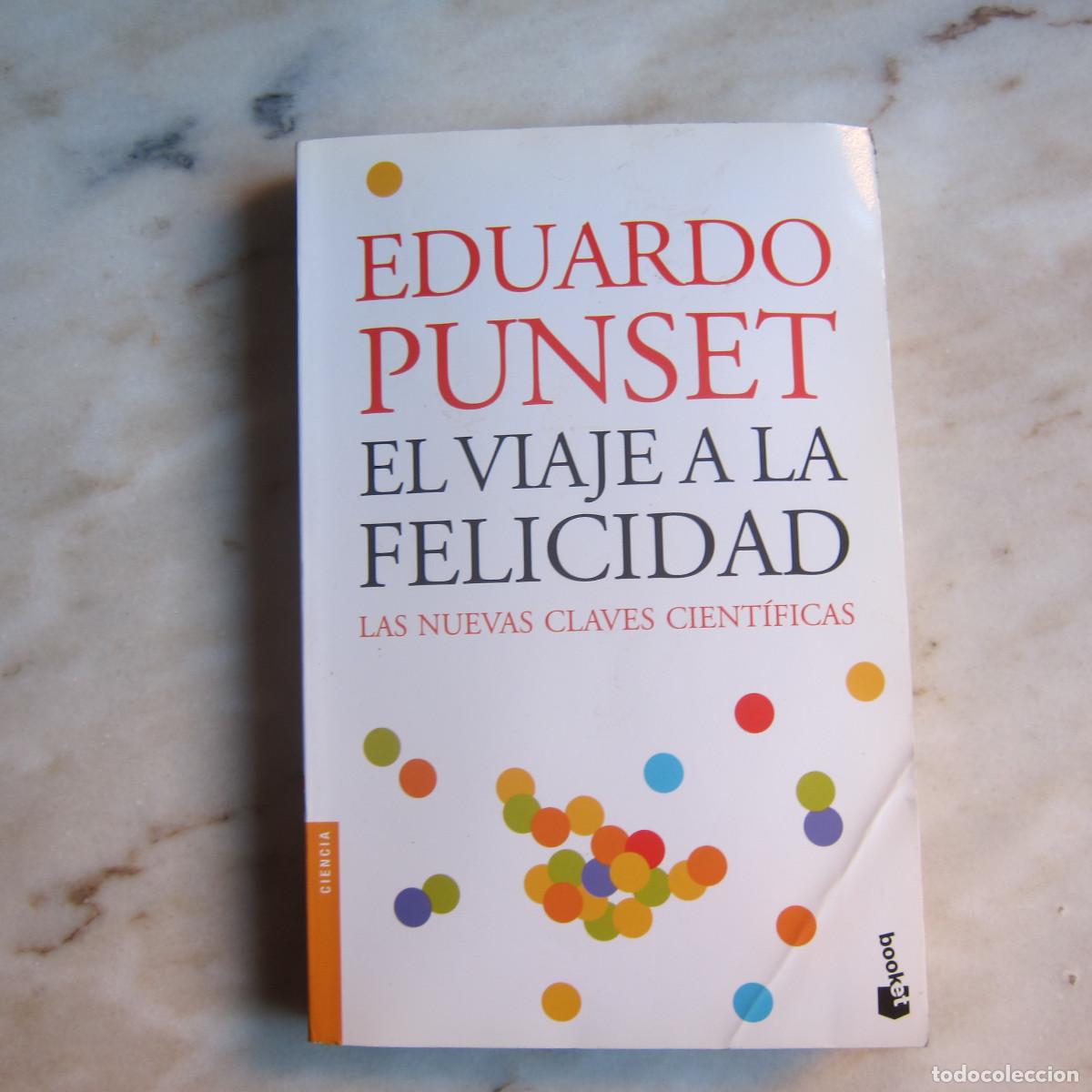 Libros de segunda mano: EL VIAJE A LA FELICIDAD. LAS NUEVAS CLAVES CIENT&Iacute;FICAS - EDUARDO PUNSET (BOOKET) ENSAYO