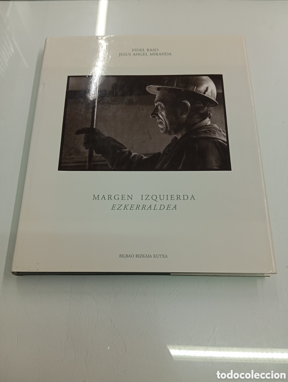 Libros de segunda mano: MARGEN IZQUIERDA EZKERRALDEA Fidel RASO JESUS A. MIRANDA FOTOGRAFIA ARQUEOLOGICA BARACALDO BILBAO