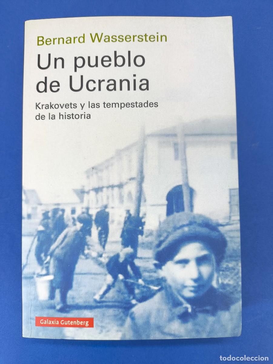 Libros de segunda mano: UN PUEBLO DE UCRANIA / BERNARD WASSERSTEIN / 1&ordf;ed.2023. GALAXIA GUTENBERG