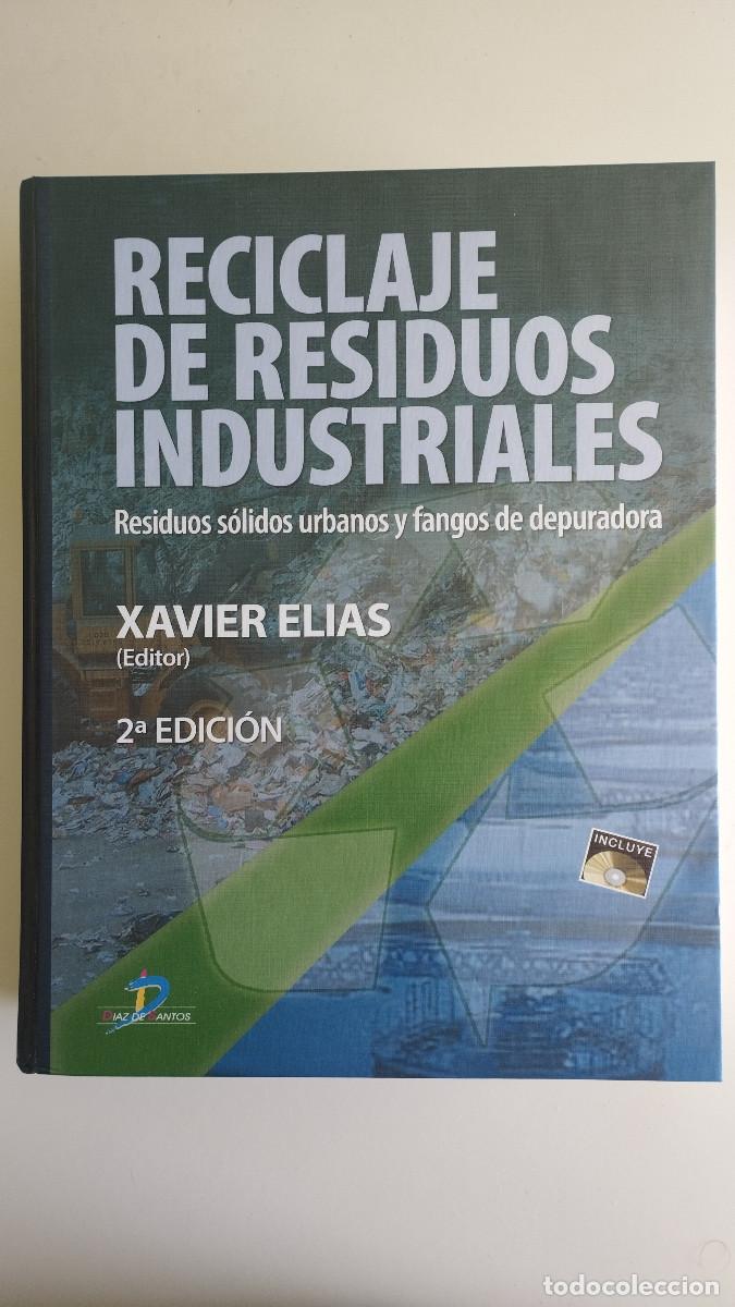 Libros de segunda mano: Reciclaje de Residuos Industriales 2&ordf;ed, Xavier Elias, Ediciones D&iacute;az de Santos, 2009