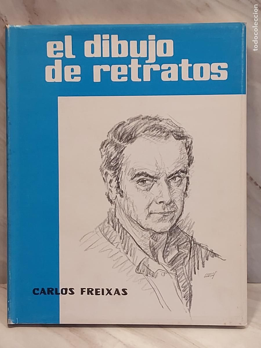 Libros de segunda mano: EL DIBUJO DE RETRATOS / 1&ordf; EDICI&Oacute;N / CARLOS FREIXAS / ED: E MESSEGUER-1977