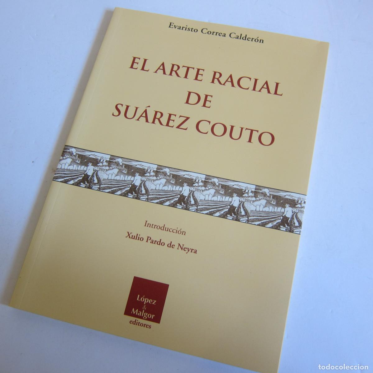 Libros de segunda mano: EL ARTE RACIAL DE SU&Aacute;REZ COUTO - EVARISTO CORREA (L&Oacute;PEZ&MALGOR) MANUAL