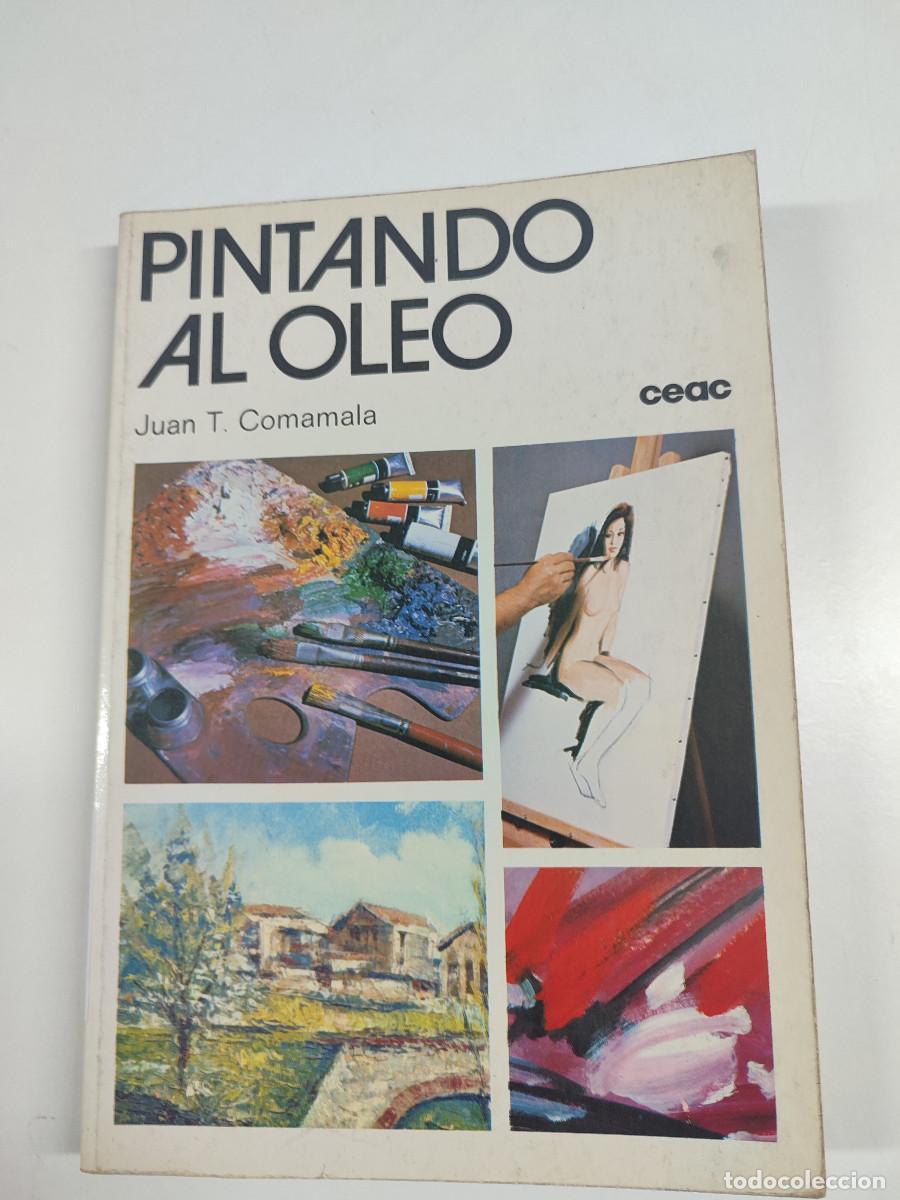 Libros de segunda mano: FT0963. LIBROS. T&iacute;tulo: Pintando al oleo. Autor: Juan T. Comamala - Foto 2