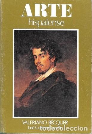 Libros de segunda mano: ARTE HISPALENSE - VALERIANO BECQUER - ROMANTICO Y ANDARIEGO 1833-1870 - A-LSEV-3995