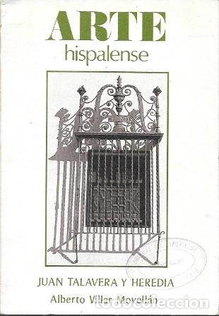 Libros de segunda mano: ARTE HISPALENSE - JUAN TALAVERA Y HEREDIA - VILLAR MOVELLAN, ALBERTO - A-LSEV-3996