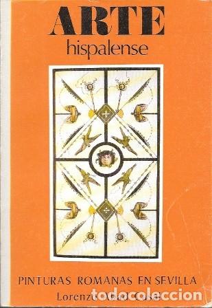 Libros de segunda mano: ARTE HISPALENSE - PINTURAS ROMANAS EN SEVILLA - ABAD CASAL, LORENZO - A-LSEV-3997