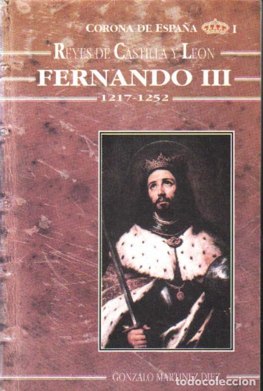 Libros de segunda mano: CORONA DE ESPA&Ntilde;A, REYES DE CASTILLA Y LE&Oacute;N: FERNANDO III 1217-1252. A-MONA-340