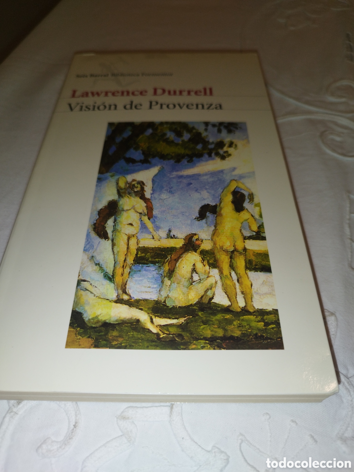Libros de segunda mano: LAWRENCE DURRELL: VISION DE PROVENZA. ED. SEIX BARRAL / BIBLIOTECA FORMENTOR, 1999 PRIMERA EDICION