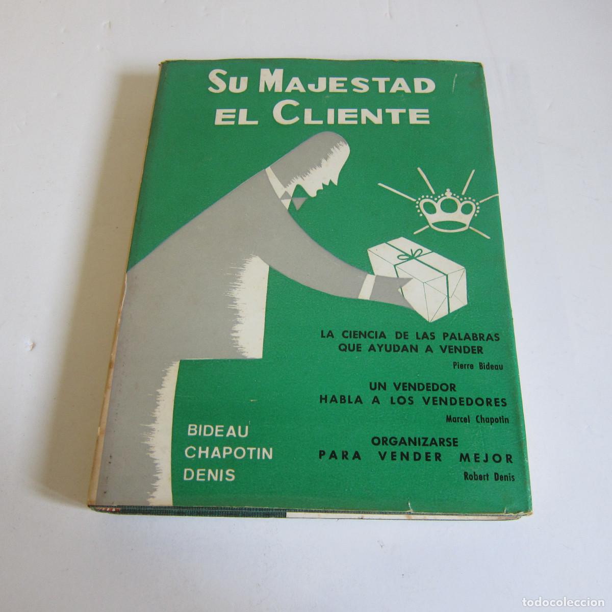 Libros de segunda mano: SU MAJESTAD EL CLIENTE - BIDEAU CHAPOTIN (PARANINFO) MANUAL - Foto 2