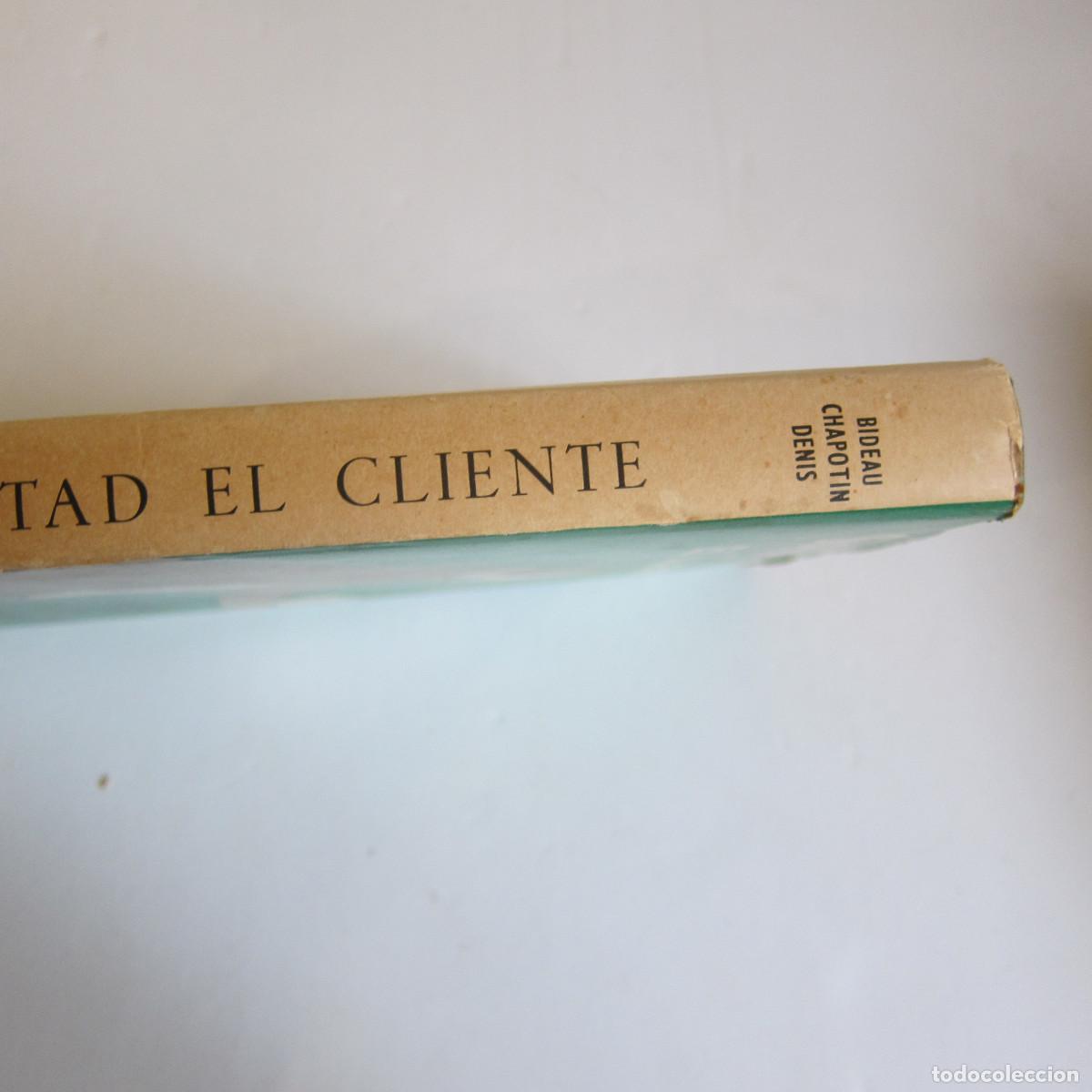 Libros de segunda mano: SU MAJESTAD EL CLIENTE - BIDEAU CHAPOTIN (PARANINFO) MANUAL - Foto 3